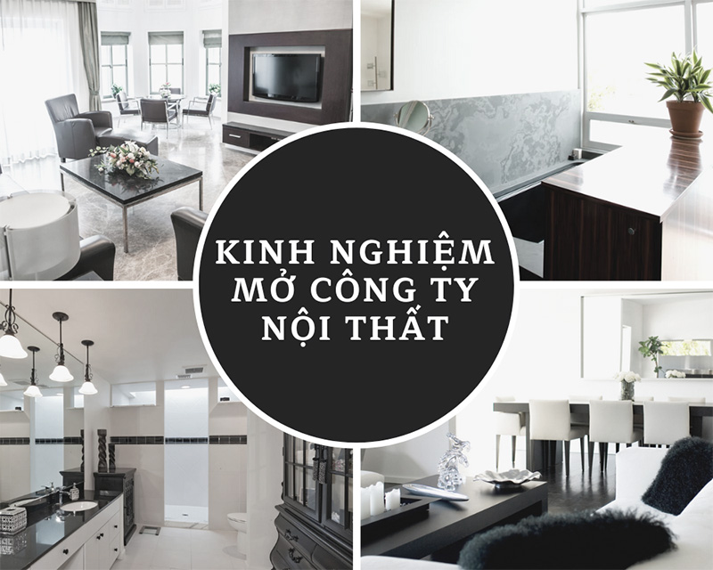 kinh nghiệm mở công ty nội thất