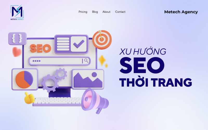 Nắm Bắt Xu Hướng SEO Thời Trang: Bí Quyết Lên Top Google